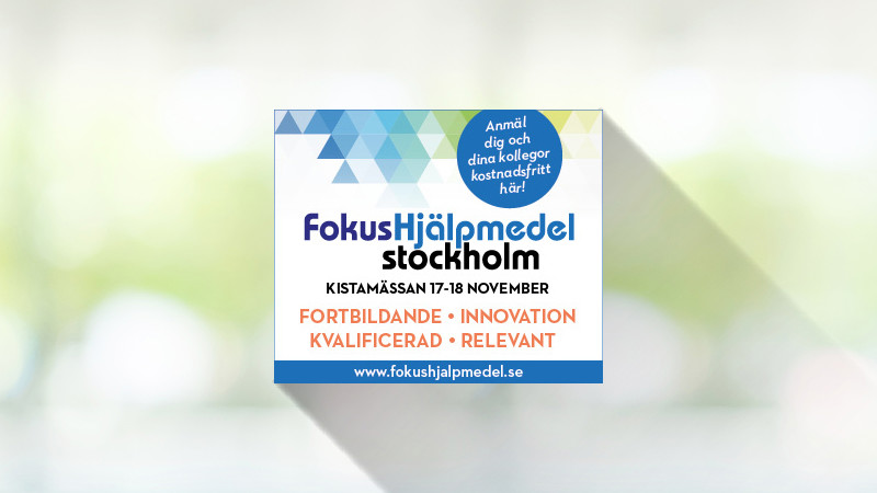 Mässa Fokus Hjälpmedel i Stockholm 17-18 november News page